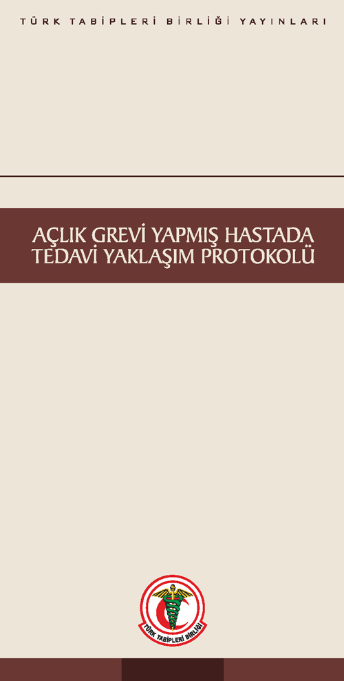 Açlık Grevi Yapmış Hastada Tedavi Yaklaşım Protokolü