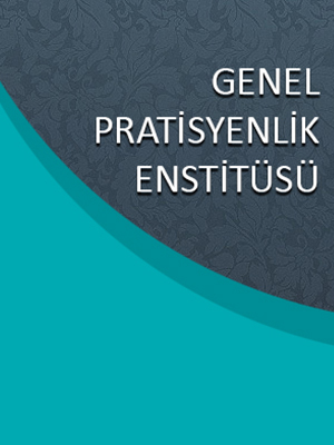 TÜRK TABİPLERİ BİRLİĞİ GENEL PRATİSYENLİK ENSTİTÜSÜ MESLEKİ EĞİTİM PROGRAMI ÇALIŞANLARIN SAĞLIĞI MODÜLÜ