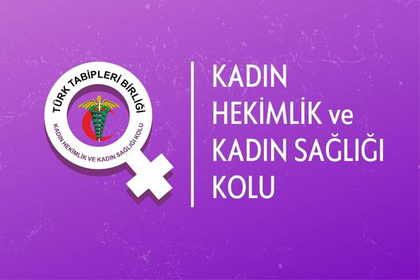 TTB Kadın Hekimlik ve Kadın Sağlığı Kolu Yeni Yürütme Kurulunu Seçti
