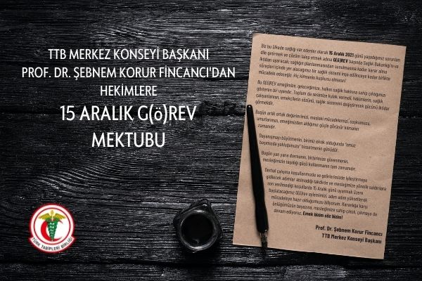 TTB Merkez Konseyi Başkanı Prof. Dr. Şebnem Korur Fincancı’dan Hekimlere 15 Aralık G(ö)REV Mektubu