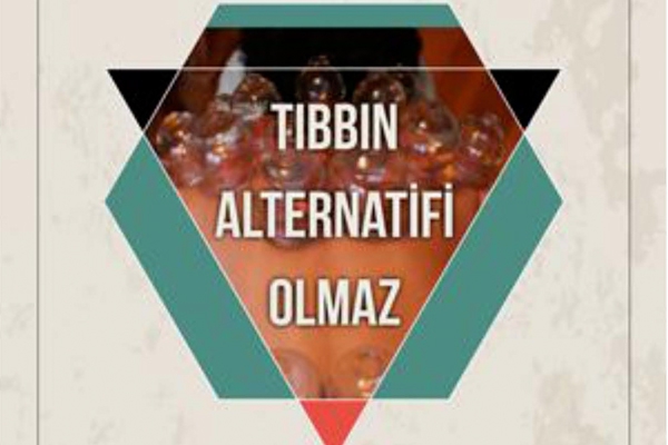 TIBBIN ALTERNATİFİ OLMAZGELENEKSEL, ALTERNATİF VE TAMAMLAYICI TIP UYGULAMALARINA HEKİM YAKLAŞIMI