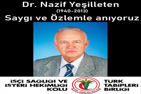 4 Ocak 2013 Tarihinde Yaşamını Yitiren Dr. Nazif Yeşilleten’i Saygı ve Özlemle Anıyoruz
