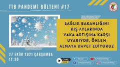 TTB Pandemi Bülteni #17 - Sağlık Bakanlığını Kış Aylarında Vaka Artışına Karşı Uyarıyor, Önlem Almaya Davet Ediyoruz