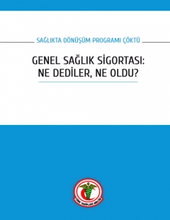 GENEL SAĞLIK SİGORTASI: NE DEDİLER, NE OLDU?