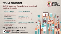 Yuvarlak Masa Oturumu / Sağlık Alanında Deneyimlerle İnfodemi ve Olası Sonuçları