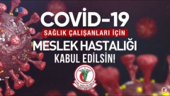 Türkiye’nin Dört Bir Yanından Sesleniyoruz: COVID-19 Meslek Hastalığı Kabul Edilsin!