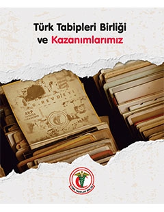 TÜRK TABİPLERİ BİRLİĞİ VE KAZANIMLARIMIZ