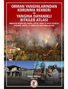 Orman Yangınlarından Korunma Rehberi ve Yangına Dayanıklı Bitkiler Atlası