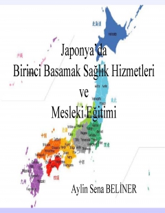 Japonya’da Birinci Basamak Sağlık Hizmetleri ve Mesleki Eğitimi