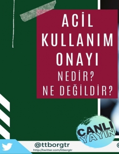 Acil Kullanım Onayı Nedir? Ne Değildir?