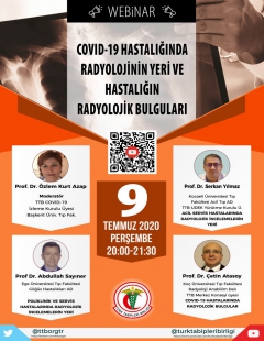 COVID-19 HASTALIĞINDA RADYOLOJİNİN YERİ VE HASTALIĞIN RADYOLOJİK BULGULARI