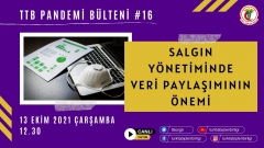 TTB Pandemi Bülteni #16 – Salgın Yönetiminde Veri Paylaşımının Önemi