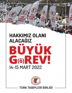 Hakkımız Olanı Alacağız - 14-15 Mart 2022 Büyük G(ö)REV’e!