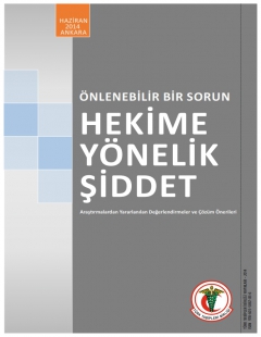 ÖNLENEBİLİR BİR SORUN: HEKİME YÖNELİK ŞİDDET