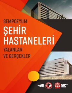 Şehir Hastaneleri: Yalanlar ve Gerçekler