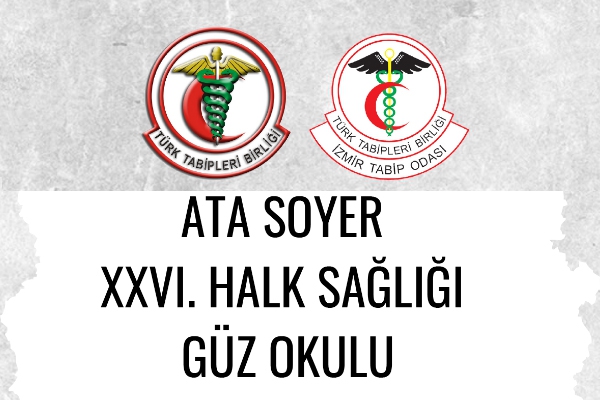 Ata Soyer XXVI. Halk Sağlığı Güz Okulu: Toplumsal Sağlık Hareketleri