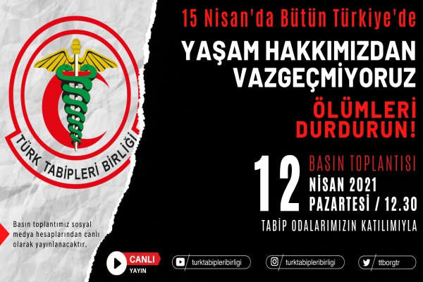 15 Nisan’da Ankara’da Sağlık Bakanlığı, Bütün İllerde Sağlık Müdürlüklerinin Önündeyiz: Yaşam Hakkımızdan Vazgeçmiyoruz