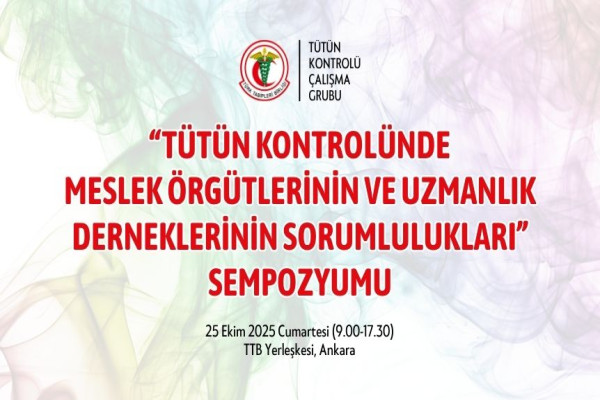 “Tütün Kontrolünde Meslek Örgütlerinin ve Uzmanlık Derneklerinin Sorumlulukları” Sempozyumu