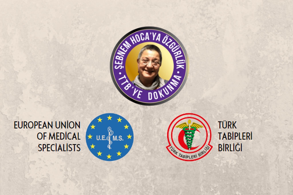 Avrupa Tıp Uzmanları Birliği’nden Türkiye’deki Resmi Kurumlara Mektup: Dr. Şebnem Korur Fincancı Serbest Bırakılmalı, TTB Üzerindeki Baskılara Son Verilmeli