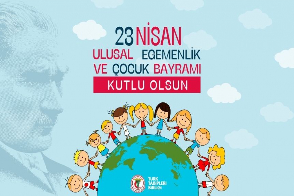 23 Nisan Ulusal Egemenlik ve Çocuk Bayramı Kutlu Olsun