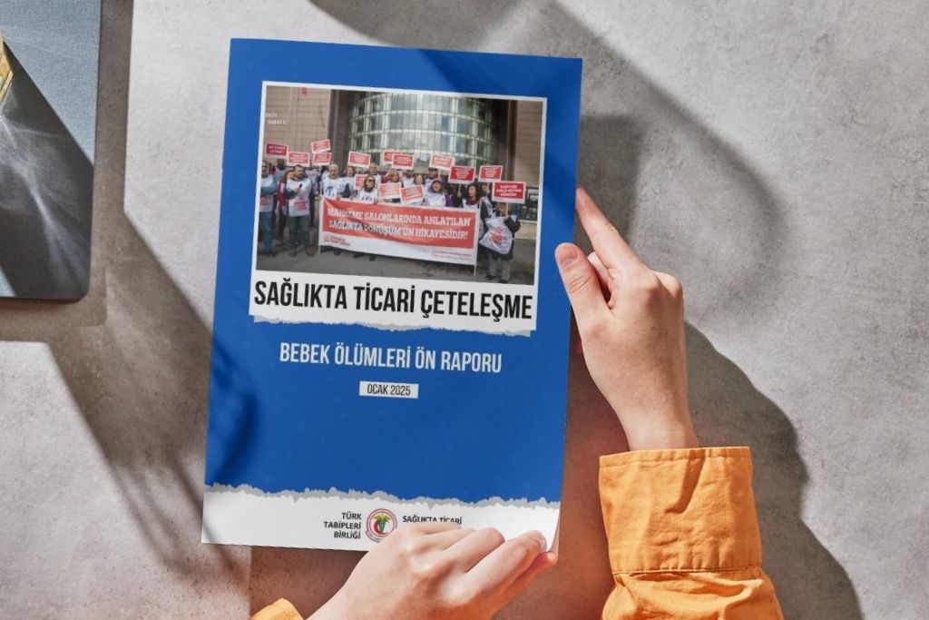 “Sağlıkta Ticari Çeteleşme Bebek Ölümleri Ön Raporu” Yayımlandı