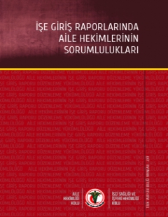 İŞE GİRİŞ RAPORLARINDA AİLE HEKİMLERİNİN SORUMLULUKLARI