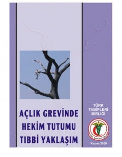 AÇLIK GREVİNDE HEKİM TUTUMU TIBBİ YAKLAŞIM