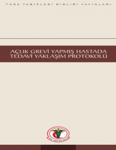 Açlık Grevi Yapmış Hastada Tedavi Yaklaşım Protokolü