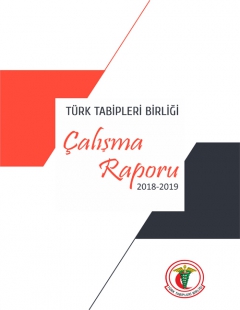 Türk Tabipleri Birliği Merkez Konseyi Çalışma Raporu 2018-2019