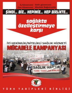 İyi Hekimlik/Nitelikli Sağlık Hizmeti MÜCADELE KAMPANYASI