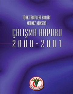 Türk Tabipleri Birliği Merkez Konseyi Çalışma Raporu 2000-2001