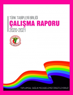Türk Tabipleri Birliği Merkez Konseyi Çalışma Raporu 2020-2021