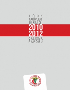 Türk Tabipleri Birliği Merkez Konseyi Çalışma Raporu 2010-2012