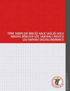 TÜRK TABİPLERİ BİRLİĞİ HALK SAĞLIĞI KOLU AKKUYU NÜKLEER GÜÇ SANTRALİ PROJESİ ÇED RAPORU DEĞERLENDİRMESİ