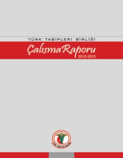 Türk Tabipleri Birliği Merkez Konseyi Çalışma Raporu 2012-2013