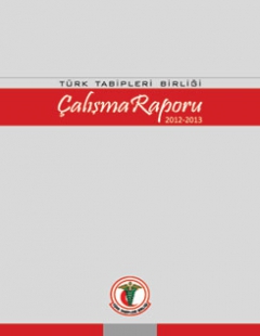 Türk Tabipleri Birliği Merkez Konseyi Çalışma Raporu 2012-2013