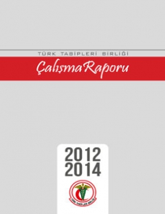 Türk Tabipleri Birliği Merkez Konseyi Çalışma Raporu 2012-2014