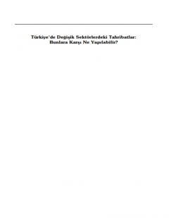 TÜRKİYE’DE DEĞİŞİK SEKTÖRLERDEKİ TAHRİBATLAR: BUNLARA KARŞI NE YAPILABİLİR?