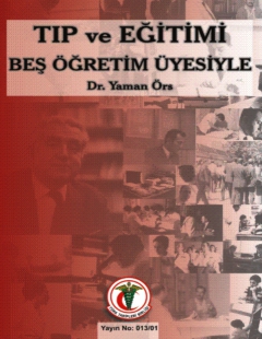 TIP VE EĞİTİMİ: BEŞ ÖĞRETİM ÜYESİYLE