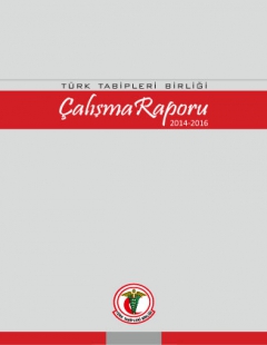 Türk Tabipleri Birliği Merkez Konseyi Çalışma Raporu 2014-2016