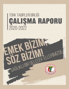 Türk Tabipleri Birliği Merkez Konseyi Çalışma Raporu 2020-2022