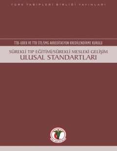 TTB-UDEK ve TTB STE/SMG Akreditasyon Kredilendirme Kurulu Sürekli Tıp Eğitimi/Sürekli Mesleki Gelişim ULUSAL STANDARTLARI 