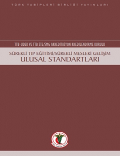 TTB-UDEK ve TTB STE/SMG Akreditasyon Kredilendirme Kurulu Sürekli Tıp Eğitimi/Sürekli Mesleki Gelişim ULUSAL STANDARTLARI 