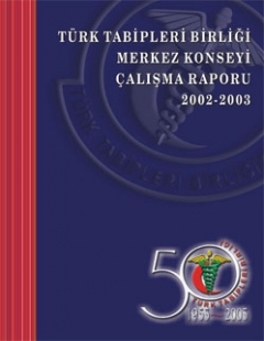 Türk Tabipleri Birliği Merkez Konseyi Çalışma Raporu 2002-2003