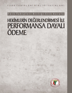 HEKİMLERİN DEĞERLENDİRMESİ İLE PERFORMANSA DAYALI ÖDEME