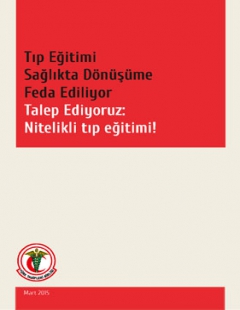 Tıp Eğitimi Sağlıkta Dönüşüme Feda Ediliyor Talep Ediyoruz: Nitelikli Tıp Eğitimi!