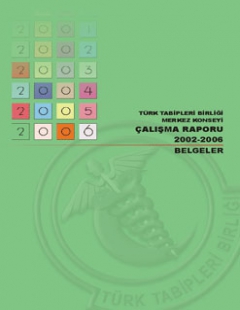 Türk Tabipleri Birliği Merkez Konseyi Çalışma Raporu 2002-2006
