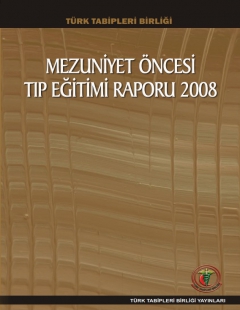TTB MEZUNİYET ÖNCESİ TIP EĞİTİMİ RAPORU 2008