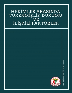 ”Hekimler Arasında Tükenmişlik Durumu ve İlişkili Faktörler” Raporu