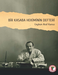 BİR KASABA HEKİMİNİN DEFTERİ